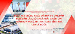 Đoàn kết thống nhất, đổi mới tư duy, dám nghĩ dám làm, đột phá phát triển, góp phần đưa Nghệ An trở thành tỉnh khá của cả nước